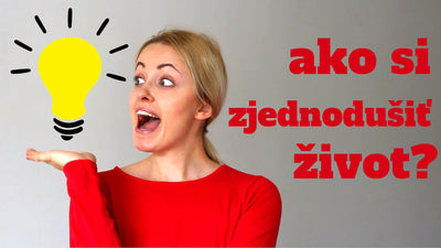 VIDEOINŠPIRÁCIA: Ako si zjednodušiť život?